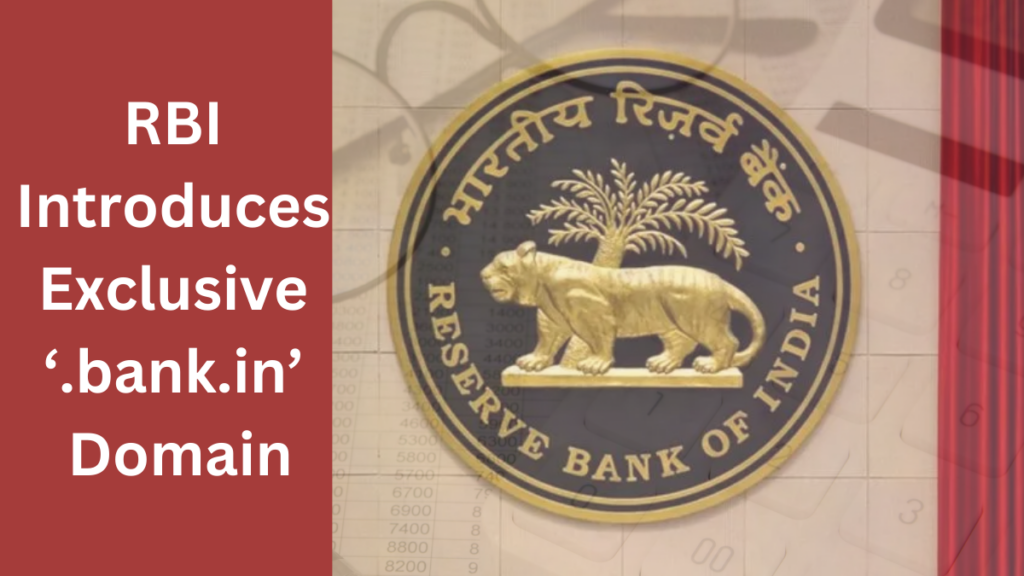 RBI Introduces Exclusive ‘.bank.in’ Domain to Combat Financial Fraud