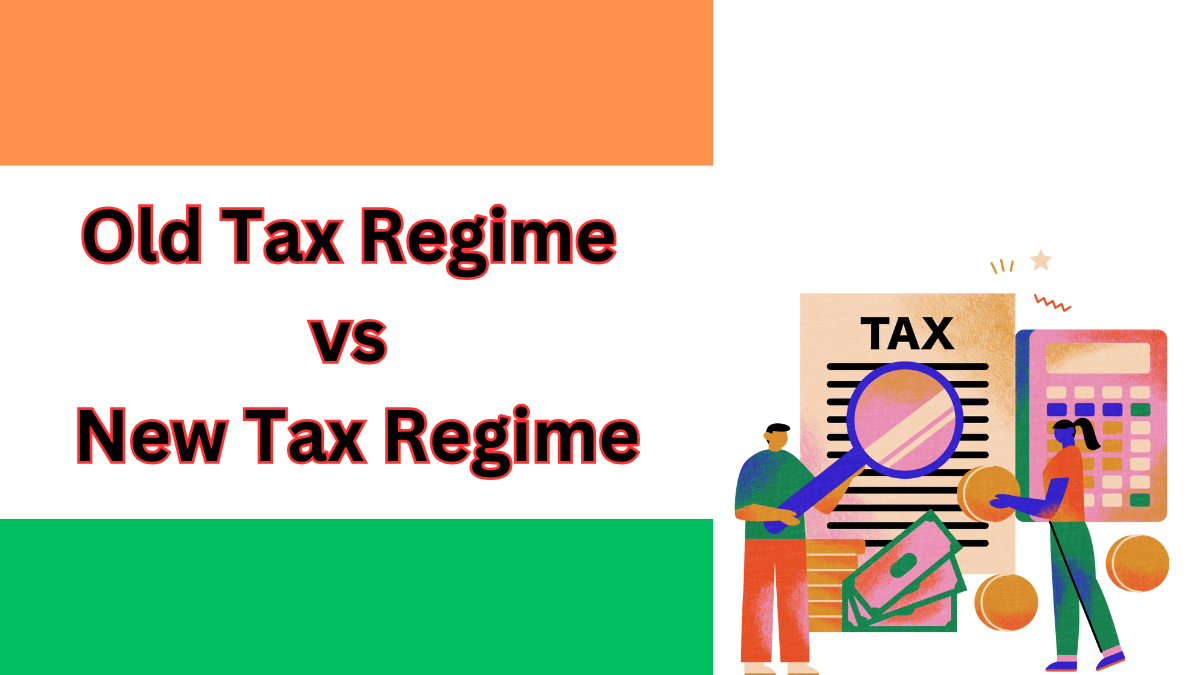 Understanding the New vs. Old Tax Regime: Which One is Right for You?