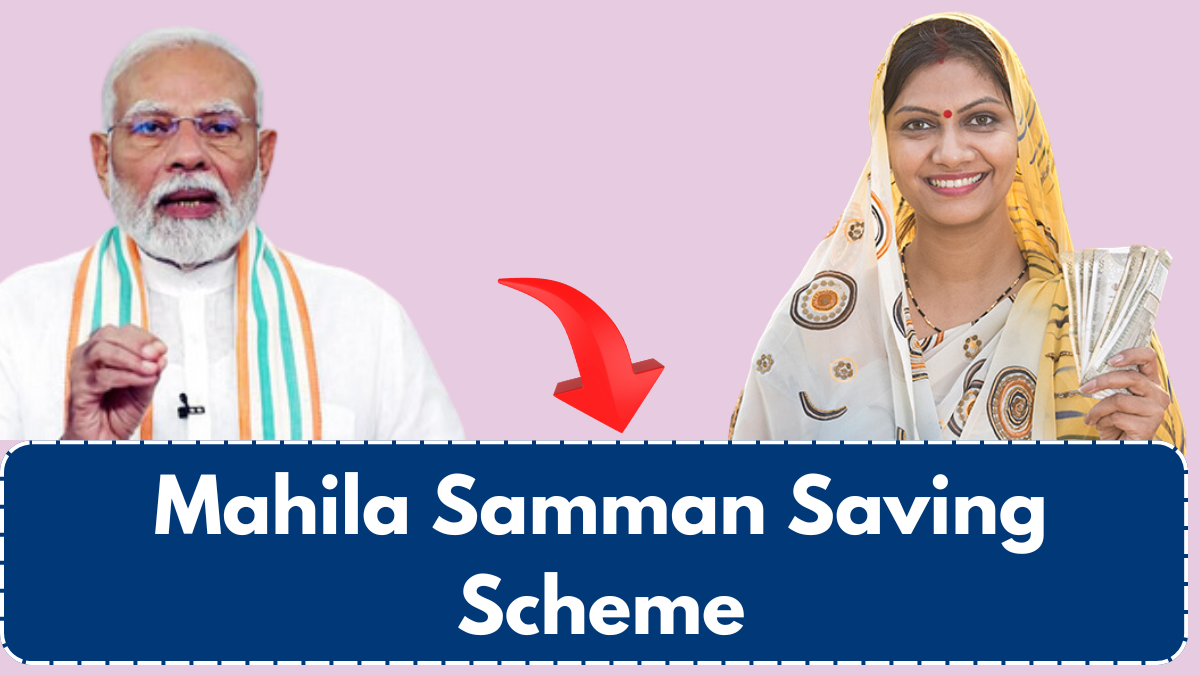 Mahila Samman Saving Scheme – A Safe & Empowering Investment for Women