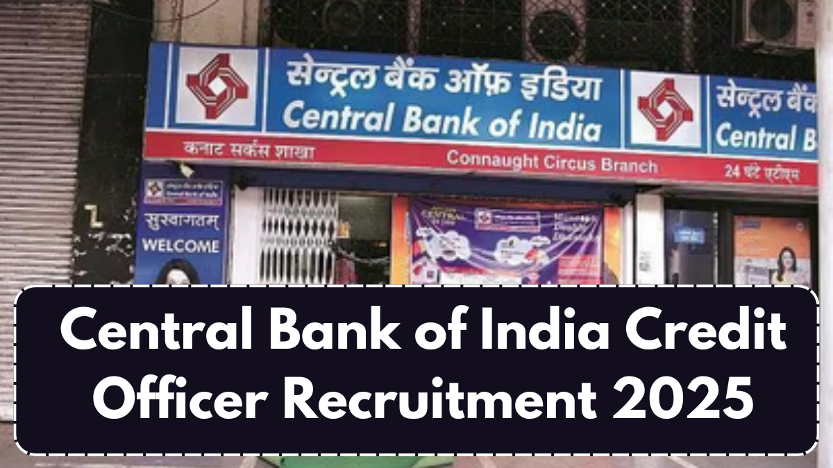 Central Bank of India Credit Officer Recruitment 2025: Check All Details Here