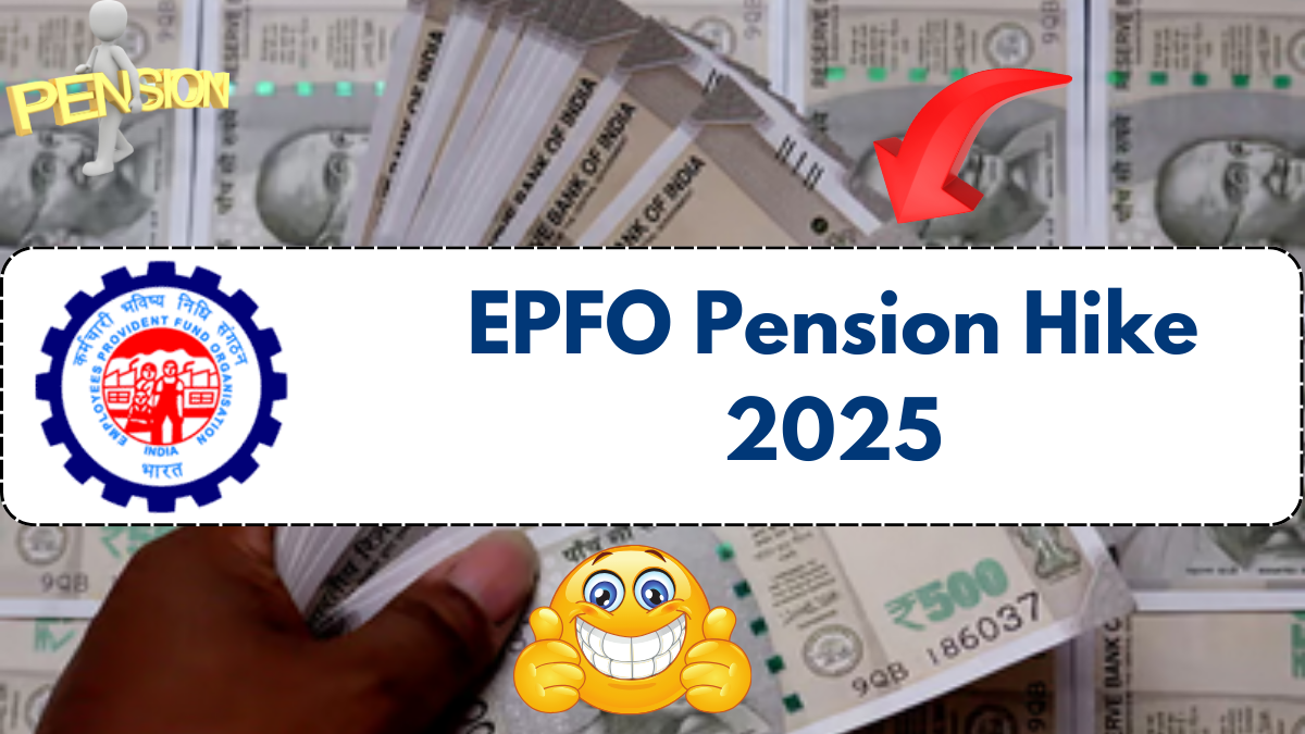 EPFO Pension Hike 2025: Increased Benefits for Retirees