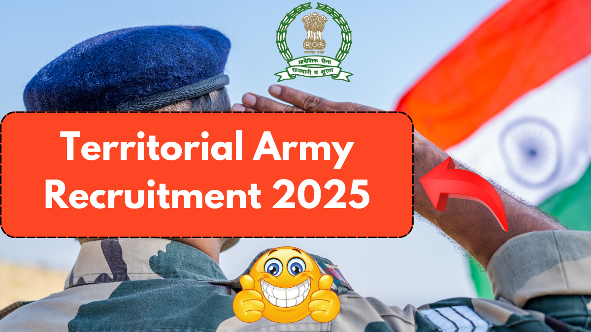 Territorial Army Recruitment 2025: Opportunities to Serve the Nation