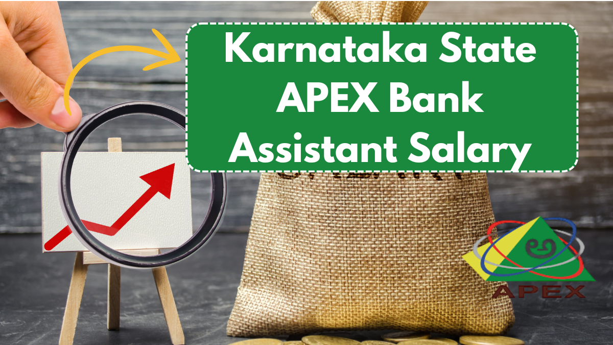 Karnataka State APEX Bank Assistant Salary: Pay Scale, Allowances & Career Growth