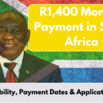 R1,400 Monthly Payment in South Africa, Check Eligibility, Payment Dates & Application Process