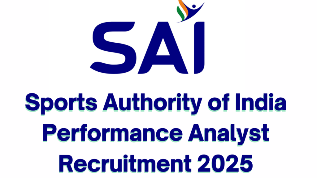 SAI Performance Analyst Recruitment 2025: Apply Online for 05 Posts