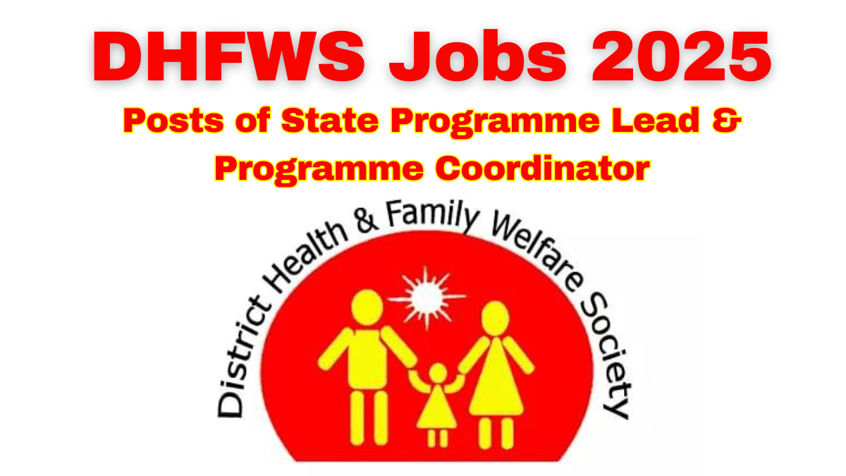 DHFWS Jobs 2025 | Apply for State Programme Lead & Programme Coordinator Posts