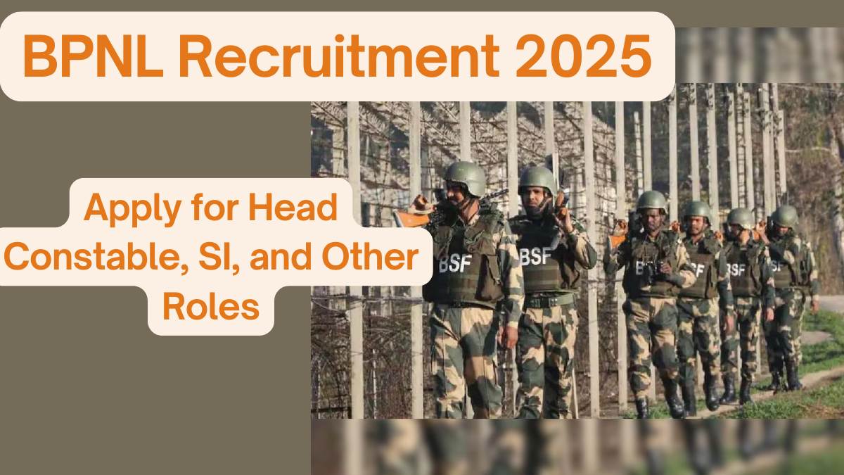 BSF Recruitment 2025: Apply for Head Constable, SI, and Other Roles – Salary, Eligibility, and Dates