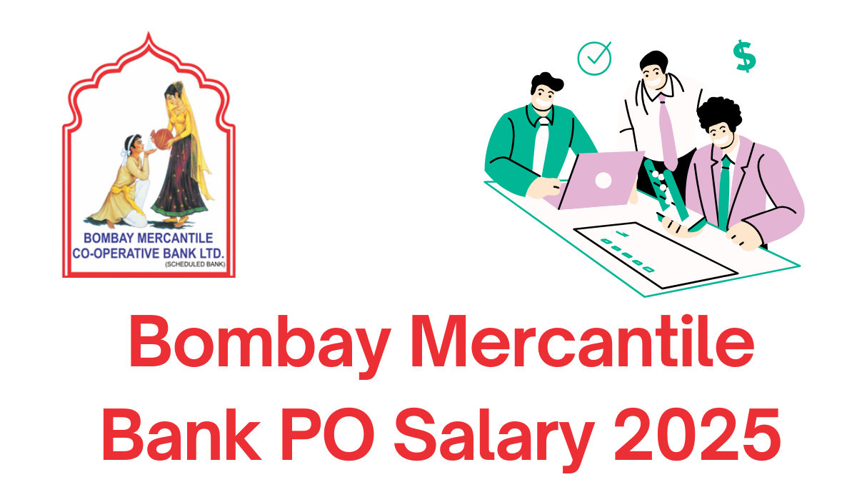 Bombay Mercantile Bank PO Salary 2025: Monthly Pay, Allowances & Career Growth Explained