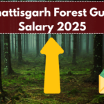 Chhattisgarh Forest Guard Salary 2025 – Detailed Pay Structure, Perks & Job Role