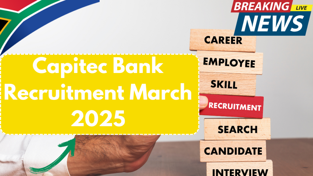 Capitec Bank Recruitment March 2025: Apply Online for Latest Job Openings