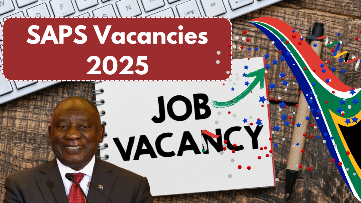 SAPS Vacancies 2025: Eligibility, Salary & Application Process – Apply Now