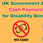 UK Government Ends Cash Payments for Disability Benefits