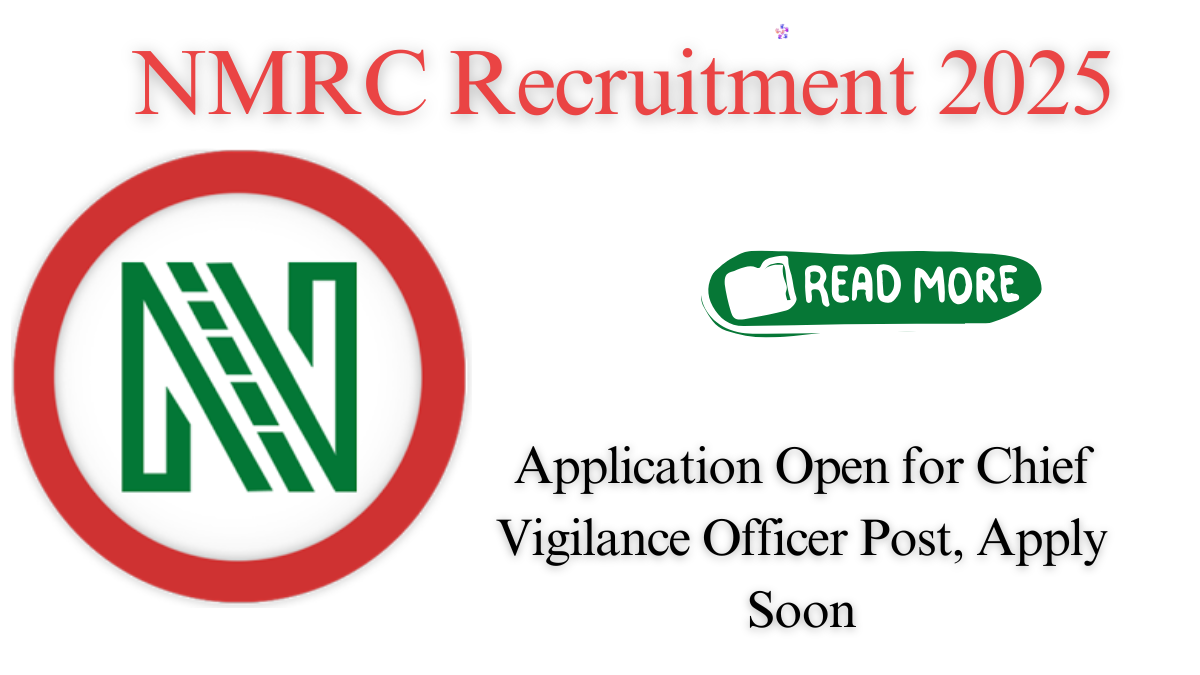 NMRC Recruitment 2025: 1 Vacancy for Chief Vigilance Officer, Apply Before Deadline