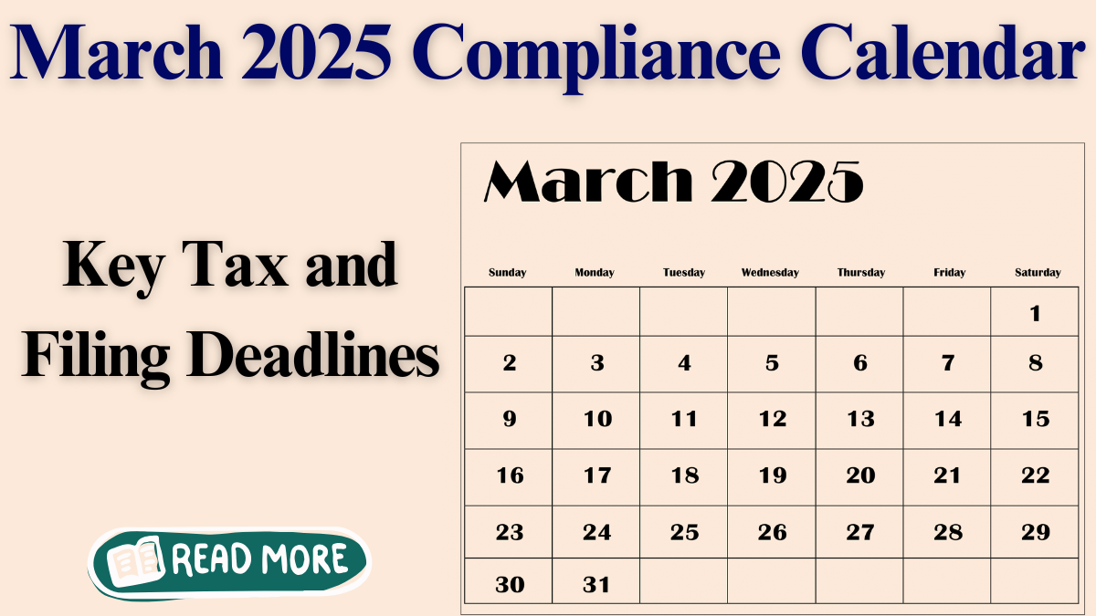 March 2025 Compliance Calendar: Key Tax and Filing Deadlines